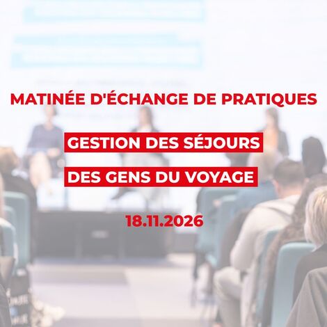 Ill. Matinée d'échange ce 18 novembre relative à la gestion des séjours des gens du voyage